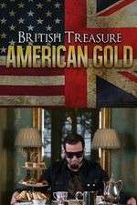Watch British Treasure American Gold M4ufreemovies