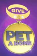 Watch Give a Pet a Home M4ufreemovies