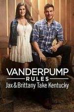 Watch Vanderpump Rules: Jax & Brittany Take Kentucky M4ufreemovies