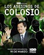 Watch Los Asesinos de Colosio M4ufreemovies
