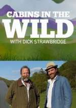 Watch Cabins in the Wild with Dick Strawbridge M4ufreemovies
