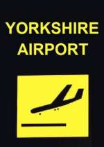 Watch Yorkshire Airport M4ufreemovies