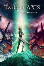 Watch Mobile Suit Gundam Twilight AXIS M4ufreemovies