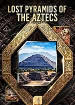 Watch Lost Pyramids of the Aztecs M4ufreemovies