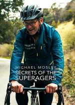 Watch Michael Mosley: Secrets of the Superagers M4ufreemovies