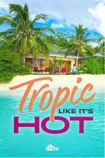 Watch Tropic Like It\'s Hot M4ufreemovies