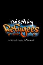 Watch Raised by Refugees M4ufreemovies