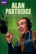 Watch Mid Morning Matters with Alan Partridge M4ufreemovies