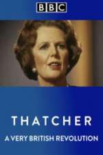 Watch Thatcher: A Very British Revolution M4ufreemovies