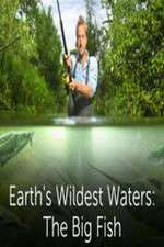 Watch Earths Wildest Waters The Big Fish M4ufreemovies