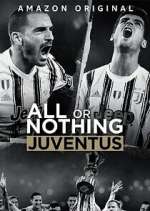 Watch All or Nothing: Juventus M4ufreemovies