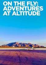 Watch On the Fly: Adventures at Altitude M4ufreemovies