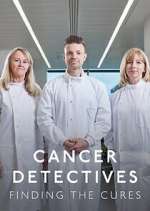 Watch Cancer Detectives: Finding the Cures M4ufreemovies