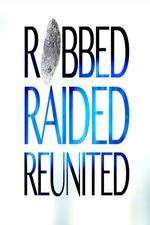 Watch Robbed Raided Reunited M4ufreemovies