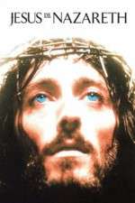 Watch Jesus of Nazareth M4ufreemovies