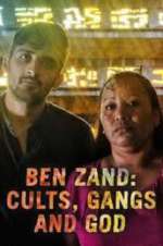 Watch Ben Zand: Cults, Gangs and God M4ufreemovies
