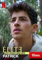 Watch Ã‰lite Historias Breves: Patrick M4ufreemovies