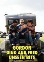 Watch Gordon, Gino and Fred: Unseen Bits M4ufreemovies