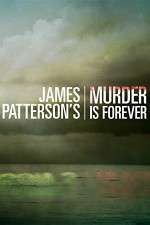 Watch James Pattersons Murder Is Forever M4ufreemovies