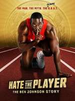 Watch Hate the Player: The Ben Johnson Story M4ufreemovies