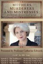 Watch Mothers Murderers and Mistresses Empresses of Ancient Rome M4ufreemovies