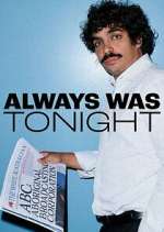 Watch Always Was Tonight M4ufreemovies