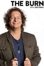 Watch The Burn with Jeff Ross M4ufreemovies