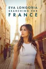 Watch Eva Longoria: Searching for France M4ufreemovies