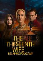 Watch The 13th Wife: Escaping Polygamy M4ufreemovies