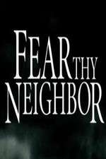 Watch Fear Thy Neighbor M4ufreemovies