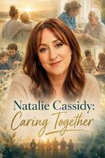 Watch Natalie Cassidy: Caring Together M4ufreemovies