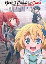 Watch Hero Without a Class: Who Even Needs Skills?! M4ufreemovies