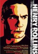 Watch The Henry Rollins Show M4ufreemovies