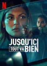 Watch Jusqu'ici tout va bien M4ufreemovies