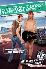 Watch The Naked Trucker and T-Bones Show M4ufreemovies