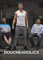 Watch Doucheaholics M4ufreemovies