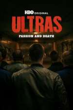 Watch Ultras: Passion and Death M4ufreemovies