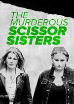 Watch The Murderous Scissor Sisters M4ufreemovies