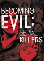 Watch Becoming Evil: Serial Killers M4ufreemovies