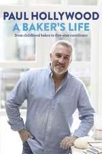 Watch Paul Hollywood: A Baker's Life M4ufreemovies