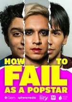 Watch How to Fail as a Popstar M4ufreemovies