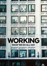 Watch Working: What We Do All Day M4ufreemovies