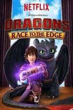 Watch DreamWorks Dragonsâ€‹: Race to the Edge M4ufreemovies