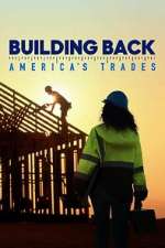 Watch Building Back America\'s Trades M4ufreemovies