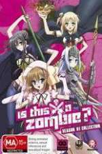 Watch Is This A Zombie? M4ufreemovies