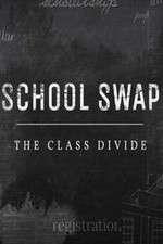 Watch School Swap The Class Divide M4ufreemovies