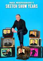 Watch Paul Whitehouse's Sketch Show Years M4ufreemovies