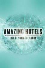 Watch Amazing Hotels: Life Beyond the Lobby M4ufreemovies