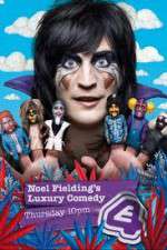 Watch Noel Fielding's Luxury Comedy M4ufreemovies