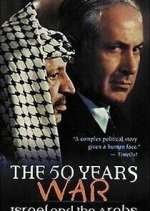 Watch The 50 Years War: Israel and the Arabs M4ufreemovies